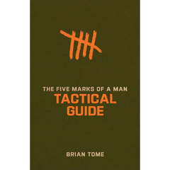 The Five Marks of a Man Tactical Guide