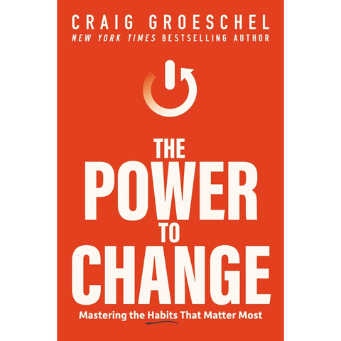 The Power to Change: Mastering the Habits That Matter Most