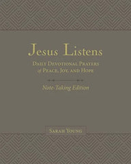 Jesus Listens: Daily Devotional Prayers of Peace, Joy and Hope (Note Taking Edition)