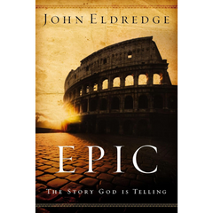 Epic: The Story God Is Telling