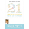 Image of 21 Ways to Finding Peace and Happiness: Overcoming Anxiety, Fear, and Discontentment Every Day